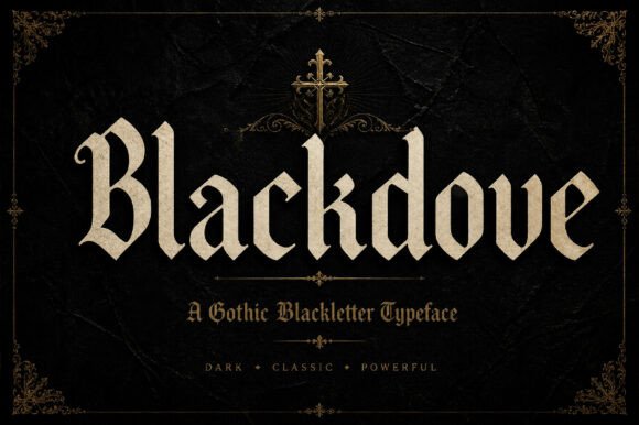 Blackdove: A Gothic Display Font for Bold Statements