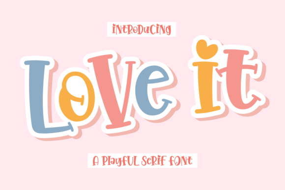 Love It: A Display Font for Whimsical Designs